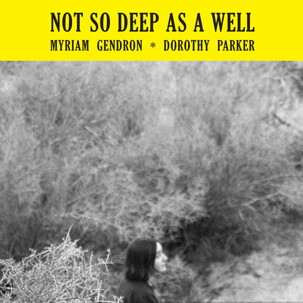 Myriam Gendron-Not So Deep As A Well